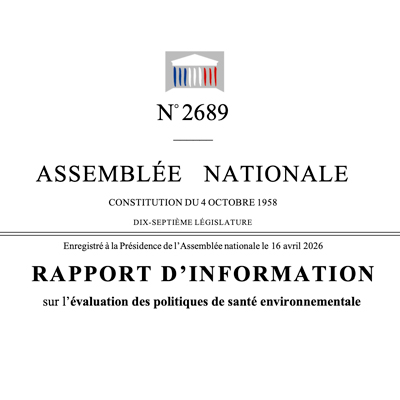Santé environnementale : une politique sous-dimensionnée alerte un rapport parlementaire